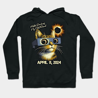 Hello Darkness My Old Friend Solar Eclipse April 08 2024 Hoodie